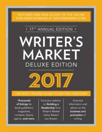 Writer's Market Deluxe Edition 2017 by ROBERT LEE BREWER