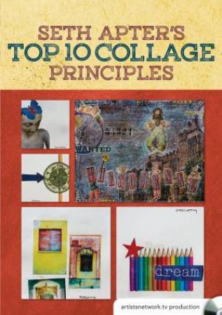 Seth Apter's Top 10 Collage Principles by Seth Apter