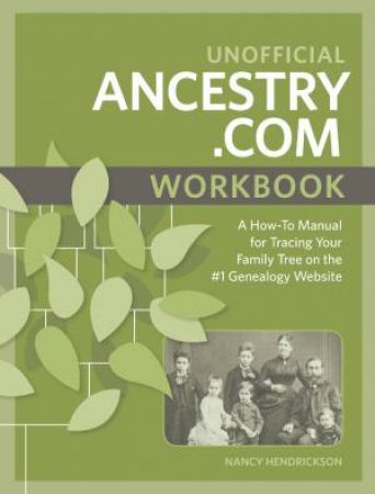 Unofficial Ancestry.com Workbook by NANCY HENDRICKSON