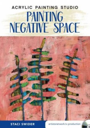 Painting Negative Spaces by Staci Swider