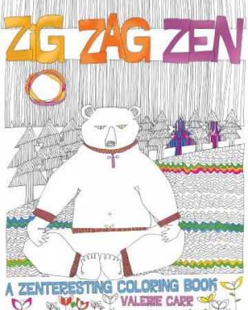 Zig Zag Zen by Valerie Carr