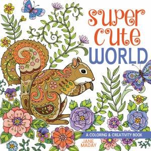 Super Cute World by JANE MADAY