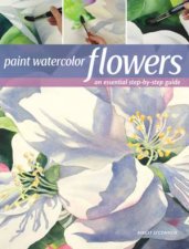 Paint Watercolor Flowers A Beginners StepByStep Guide