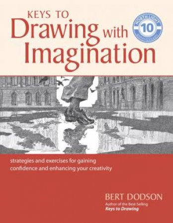 Keys To Drawing With Imagination by Bert Dodson