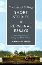 Writing And Selling Short Stories And Personal Essays