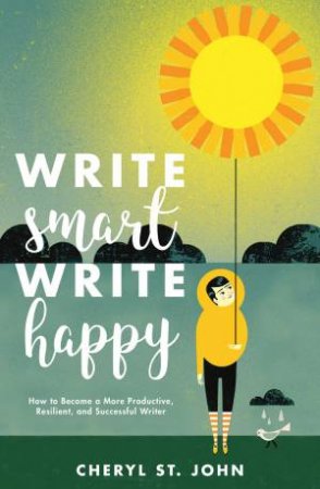 Write Smart, Write Happy by Cheryl St. John