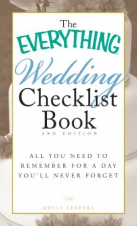 The Everything Wedding Checklist Book by Holly Lefevre