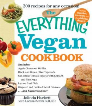 The Everything Vegan Cookbook by Jolinda Hackett & Lorena Novak Bull