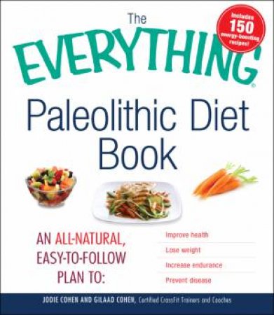 The Everything Paleolithic Diet Book by Jodie Cohen & Gilaad Cohen