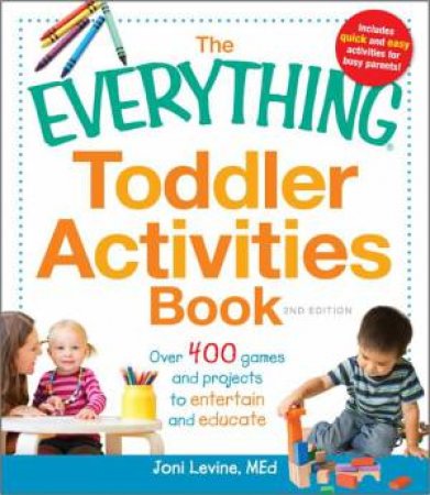 The Everything Toddler Activities Book by Joni Levine