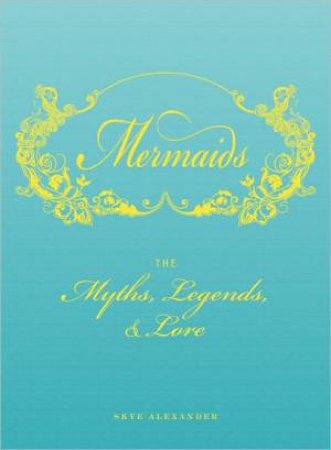 Mermaids by Skye Alexander