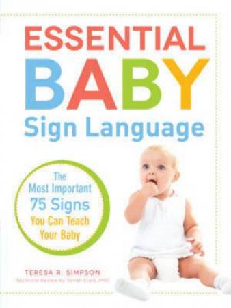 Essential Baby Sign Language by Teresa R. Simpson