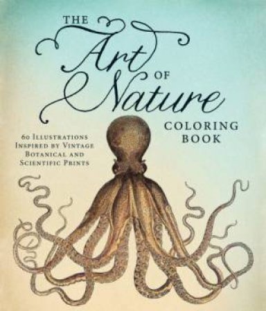 The Art of Nature Coloring Book by Adams Media