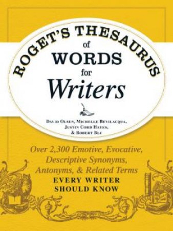 Roget's Thesaurus of Words for Writers by David Olsen