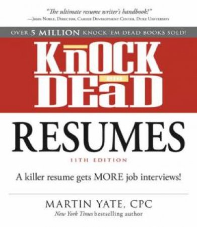 Knock 'em Dead Resumes by Martin Yate