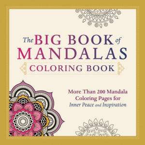 The Big Book of Mandalas Coloring Book by Adams Media