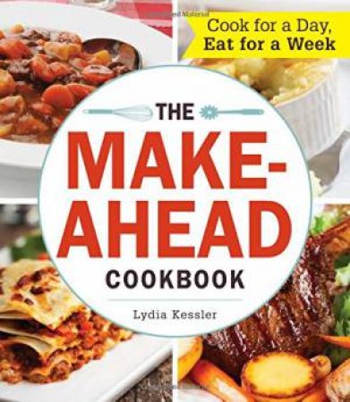 The Make-Ahead Cookbook by Lydia Kessler