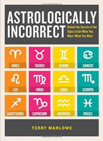 Astrologically Incorrect by Terry Marlowe