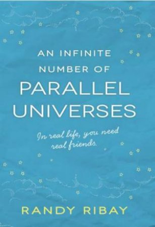 An Infinite Number of Parallel Universes by Randy Ribay