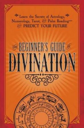 The Beginner's Guide Divination by Adams Media