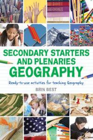 Secondary Starters and Plenaries: Geography by Brin Best