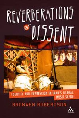 Reverberations of Dissent by Bronwen Robertson