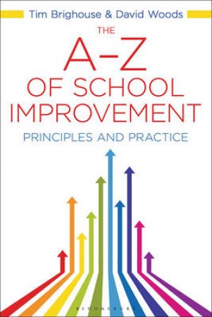 The A-Z of School Improvement by David Woods