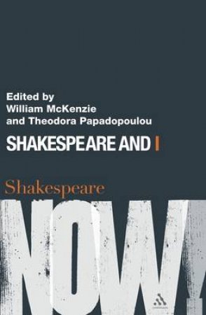 Shakespeare and I by William McKenzie