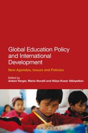 Global Education Policy and International Development by Antoni Verger