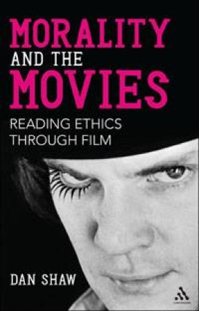 Morality and the Movies by Dan Shaw