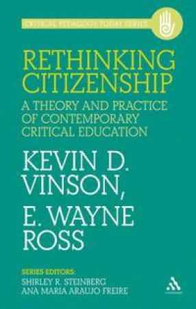 Rethinking Citizenship by Kevin D Vinson & E Wayne Ross