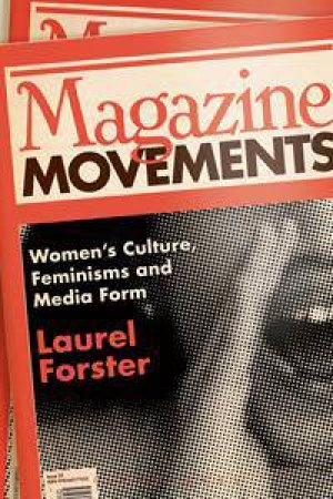 Magazine Movements by Laurel Forster