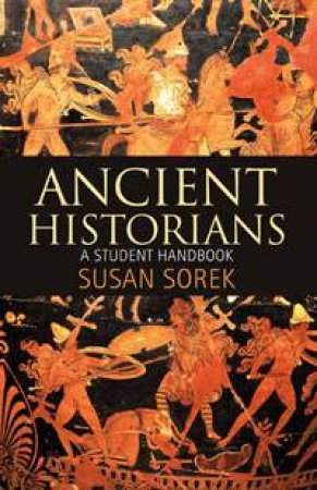 Ancient Historians by Susan Sorek