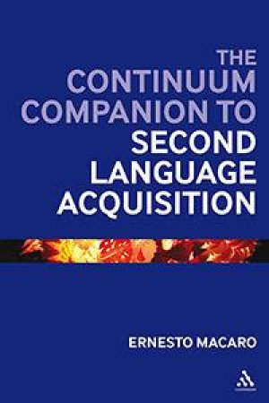 Continuum Companion to Second Language Acquisition by Ernesto Macaro