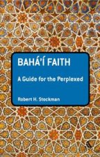 Bahai Faith A Guide For The Perplexed