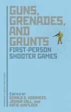 Guns Grenades and Grunts