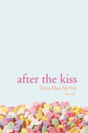 After the Kiss by Terra Elan McVoy