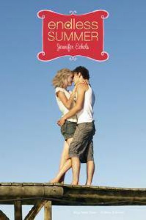 Endless Summer by Jennifer Echols