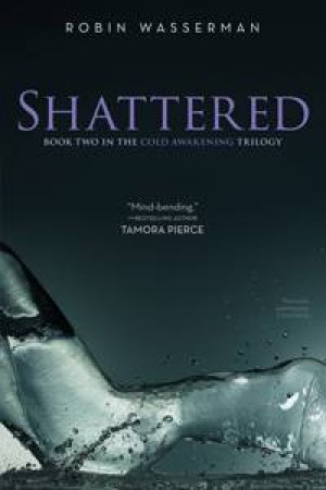 Shattered by Robin Wasserman