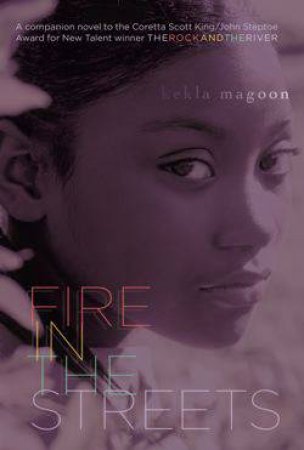 Fire in the Streets by Kekla Magoon