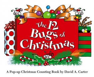 The 12 Bugs of Christmas by David A Carter