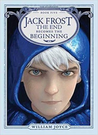 Jack Frost The End Becomes The Beginning by William Joyce