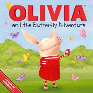 OLIVIA and the Butterfly Adventure by Various 