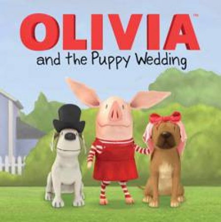 OLIVIA and the Puppy Wedding by Tina Gallo