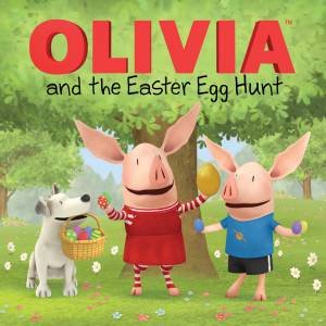 OLIVIA And The Easter Egg Hunt by Shane L. Johnson