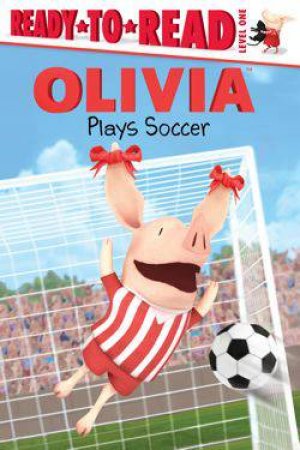 OLIVIA Plays Soccer by Tina Gallo