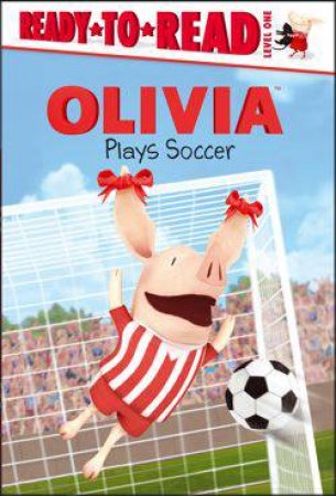 Olivia Plays Soccer by Tina Gallo 