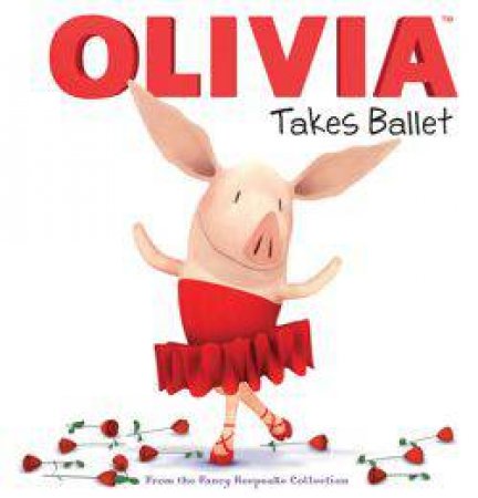 OLIVIA Takes Ballet by Cordelia Evans 