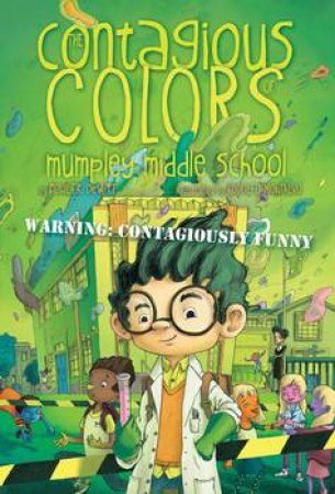 The Contagious Colors of Mumpley Middle School by Fowler DeWitt