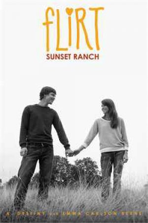 Sunset Ranch by A. Destiny & Emma Carlson Berne